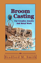 Broom Casting for Creative Jewelry